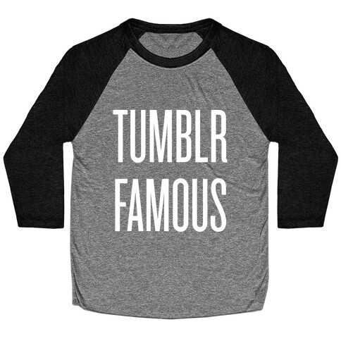 Tumblr Famous Baseball Tee