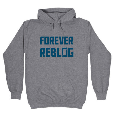 Forever Reblog Hooded Sweatshirt
