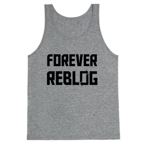 Forever Reblog Tank Top