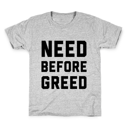 Need Before Greed Kids T-Shirt