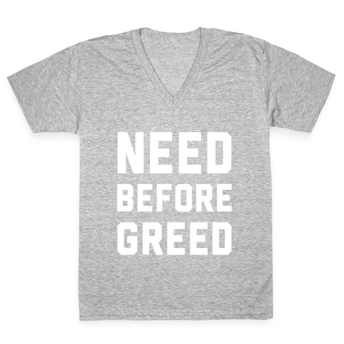 Need Before Greed V-Neck Tee Shirt