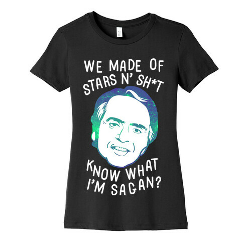 Know What I'm Sagan Womens T-Shirt