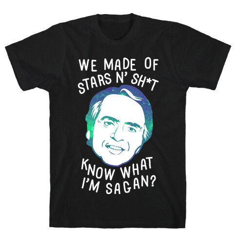 Know What I'm Sagan T-Shirt