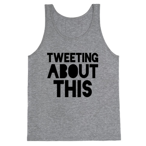 Tweeting About This Tank Top