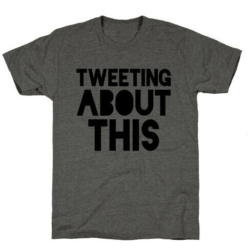 Tweeting About This T-Shirt