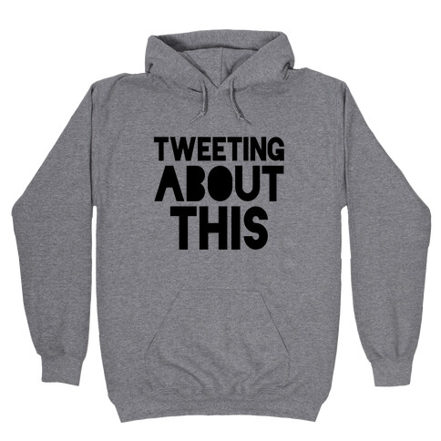 Tweeting About This Hooded Sweatshirt