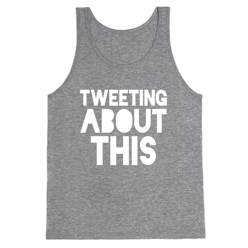 Tweeting About This Tank Top