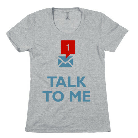 Talk To Me (Tumblr) Womens T-Shirt