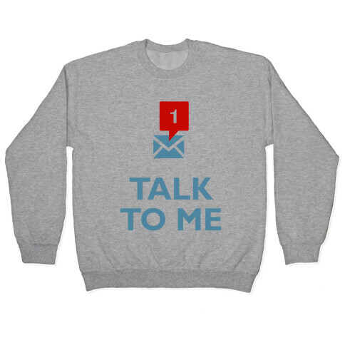 Talk To Me (Tumblr) Pullover