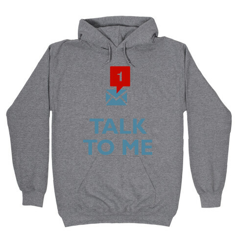 Talk To Me (Tumblr) Hooded Sweatshirt
