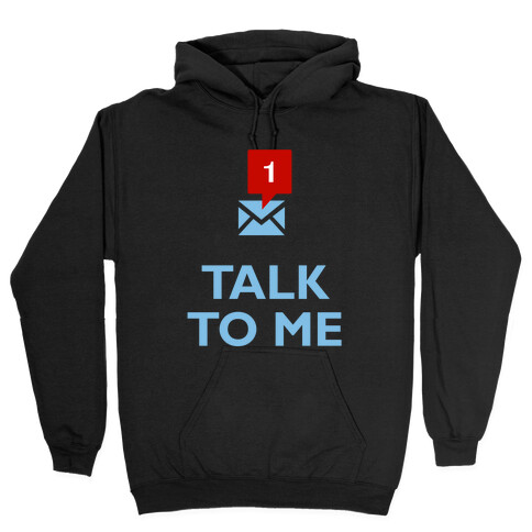 Talk To Me (Tumblr) Hooded Sweatshirt