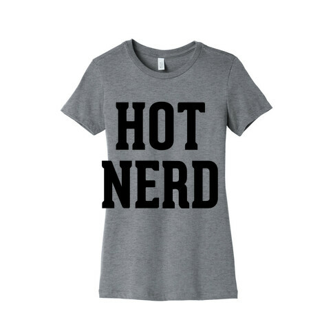 Hot Nerd Womens T-Shirt