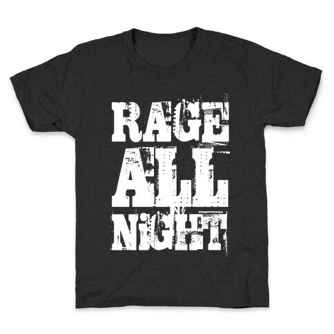 Rage All Night Kids T-Shirt