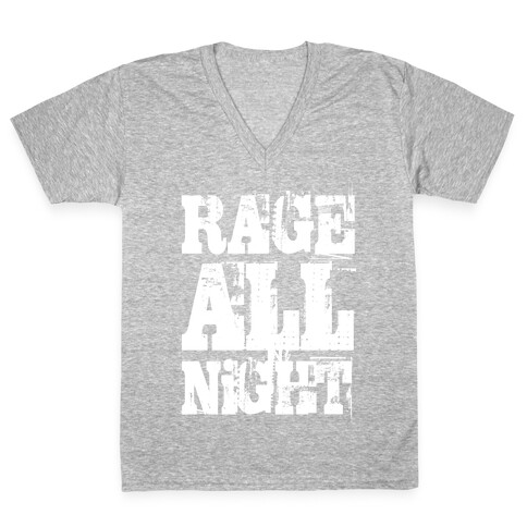 Rage All Night V-Neck Tee Shirt