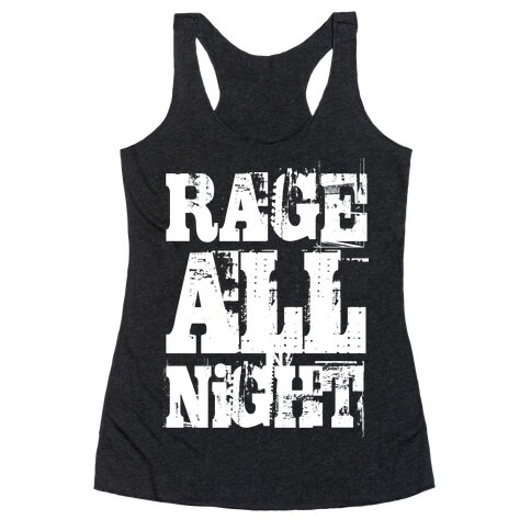 Rage All Night Racerback Tank Top