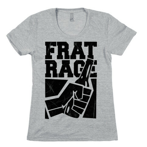 Frat Rage Womens T-Shirt
