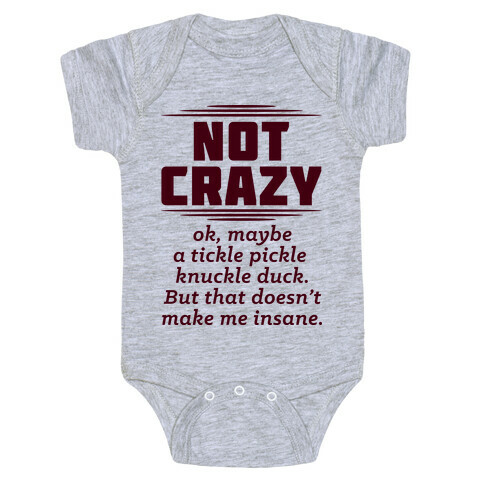 Not Crazy  Baby One-Piece