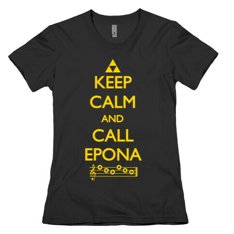 Keep Calm And Call Epona Womens T-Shirt