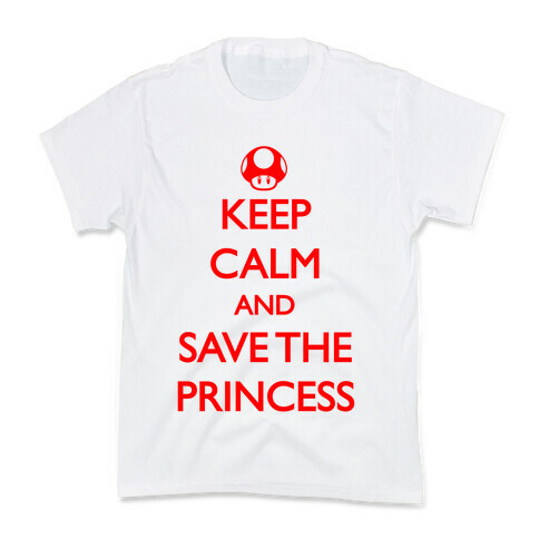 Keep Calm And Save The Princess Kids T-Shirt