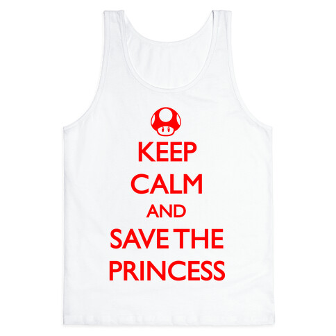 Keep Calm And Save The Princess Tank Top