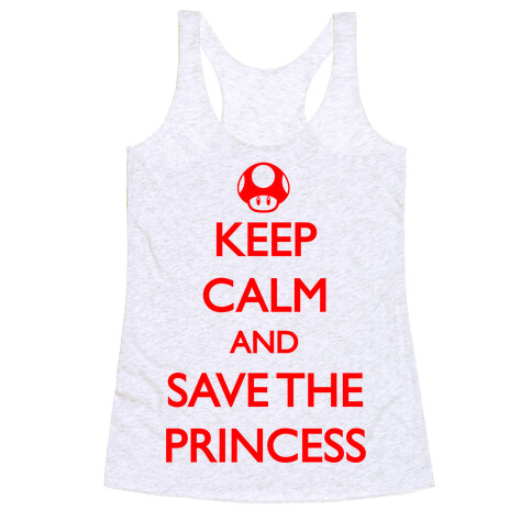 Keep Calm And Save The Princess Racerback Tank Top