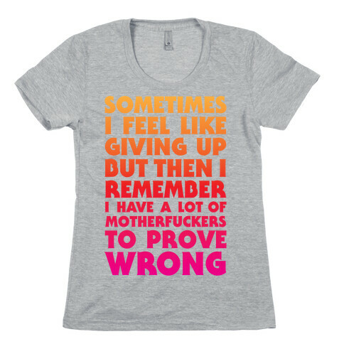 Prove Them Wrong Womens T-Shirt