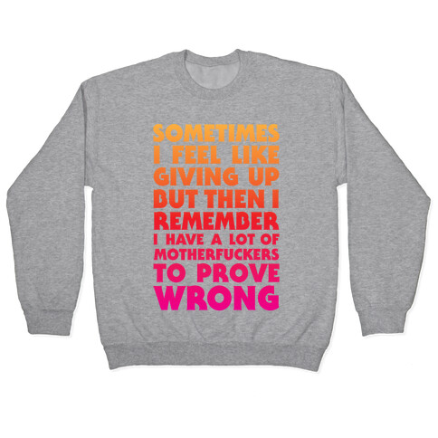 Prove Them Wrong Pullover