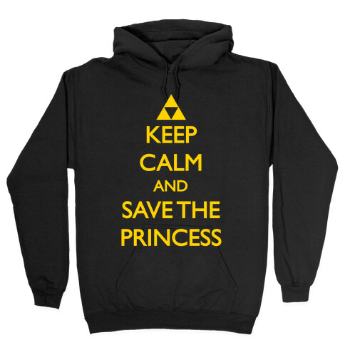 Keep Calm And Save The Princess Hooded Sweatshirt