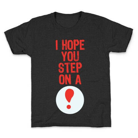 I Hope You Step On A Pitfall Kids T-Shirt