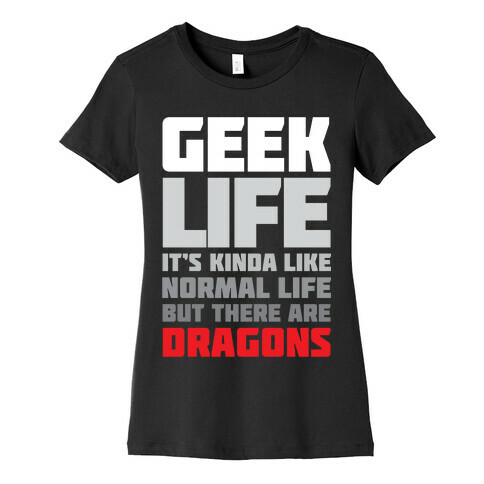 Geek Life Womens T-Shirt