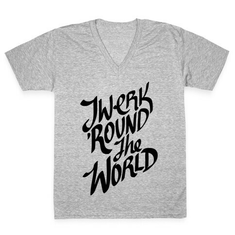 Twerk 'Round The World V-Neck Tee Shirt