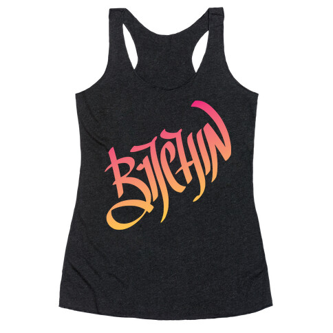 Bitchin Racerback Tank Top