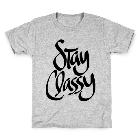 Stay Classy Kids T-Shirt