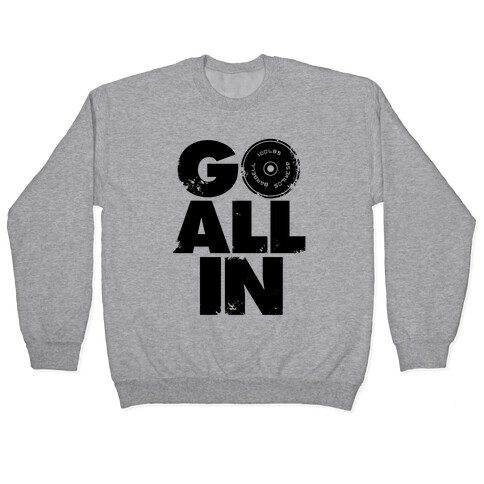 Go All In Pullover