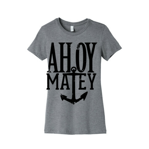 Ahoy Matey Womens T-Shirt