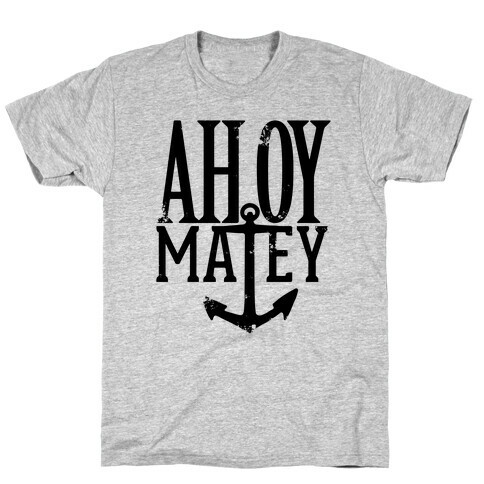 Ahoy Matey T-Shirt