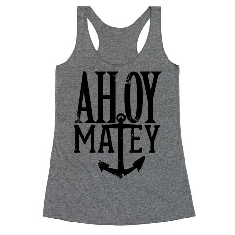 Ahoy Matey Racerback Tank Top
