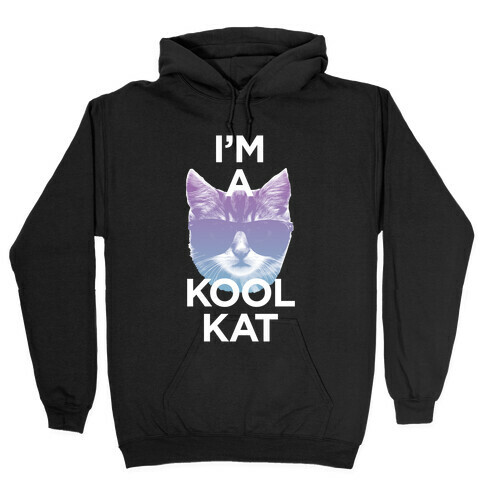 I'm A Kool Cat Hooded Sweatshirt