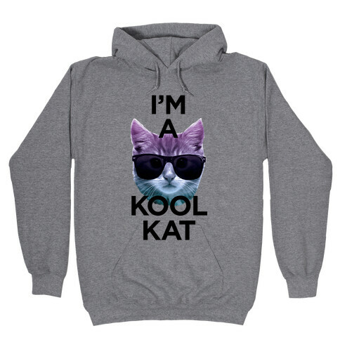 I'm A Kool Cat Hooded Sweatshirt