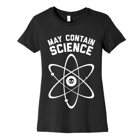 May Contain Science (White Ink) Womens T-Shirt