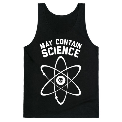 May Contain Science (White Ink) Tank Top