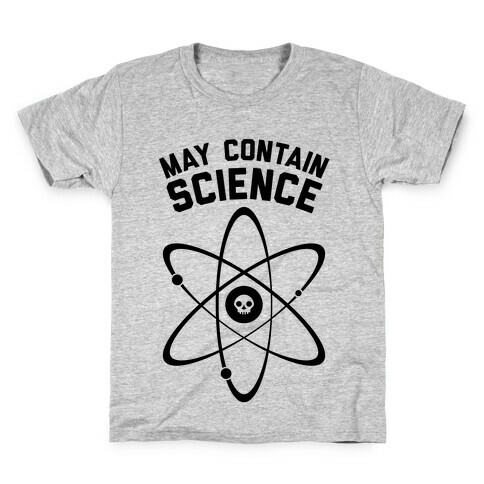May Contain Science Kids T-Shirt