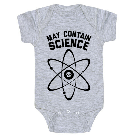 May Contain Science Baby One-Piece