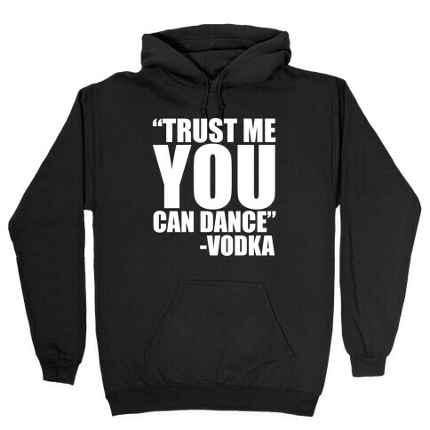 Trust Vodka Hooded Sweatshirt