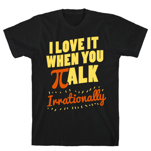 Irrational Talk T-Shirt