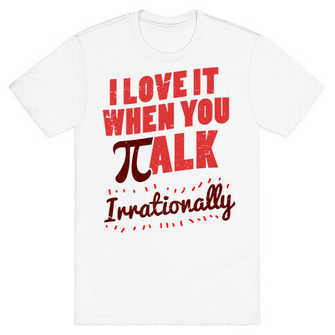 Irrational Talk T-Shirt