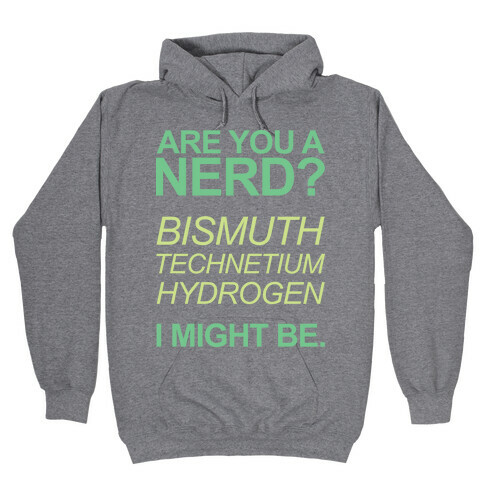Are You A Nerd? Hooded Sweatshirt
