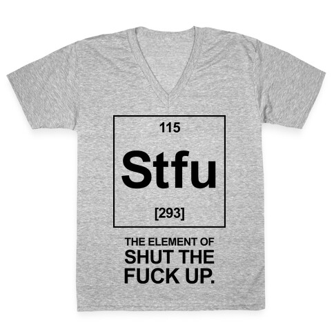 Shut The F*** Up V-Neck Tee Shirt