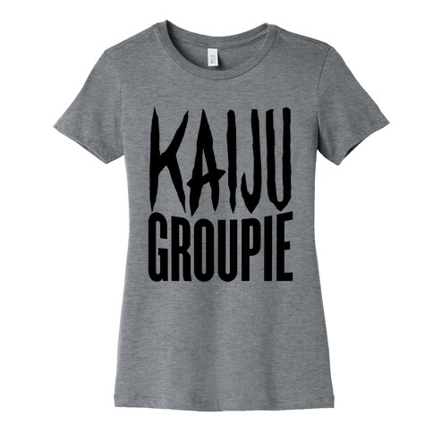 Kaiju Groupie Womens T-Shirt