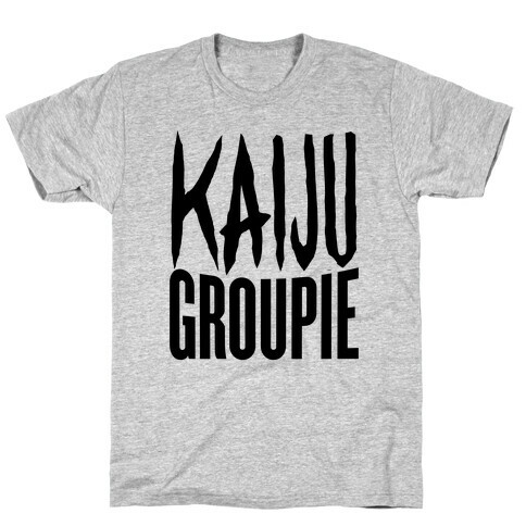 Kaiju Groupie T-Shirt